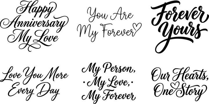Collection of romantic hand written calligraphy quotes for wedding anniversary and valentine day greeting cards