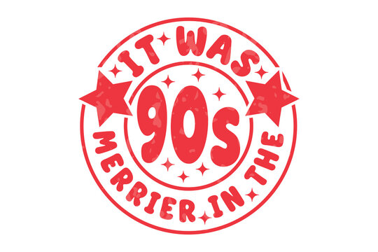 It Was Merrier In The 90s Nostalgic Retro Holiday T-Shirt Vector