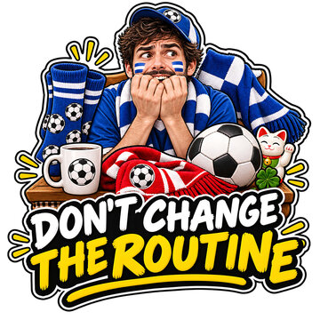 Nervous Fan&rsquo;s Lucky Routine, nervous fan, lucky routine, sports fan, football fan, soccer fan, game day, matchday, fan ritual, lucky ritual, pregame routine, game day ritual, sports superstition, luck