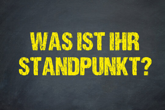 Was ist Ihr Standpunkt?	
