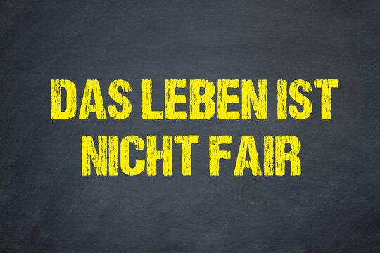 Das Leben is nicht fair	
