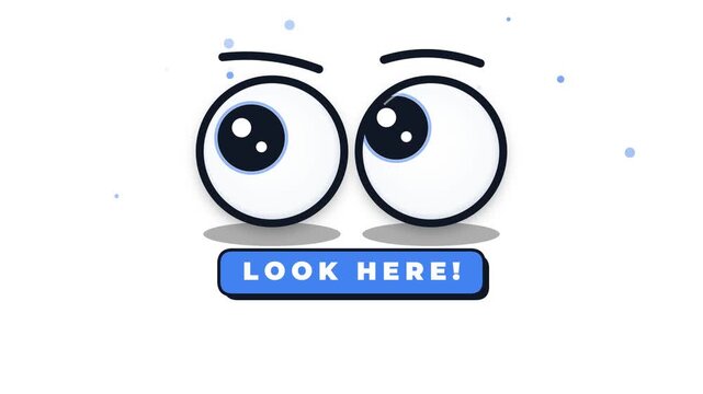Animated cartoon eyes looking at look here button