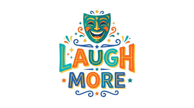 Colorful Laugh More Typography Illustration with Comedy Mask and Decorative Elements