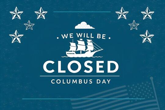 Columbus Day Closed Sign, We Will Be Closed Columbus Day Banner, Office Closed for Columbus Day Notice, Business Closed Columbus Day Poster, Columbus Day Holiday Closure Graphic