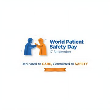 World Patient Safety Day 17 September Dedicated to care Commited to safety