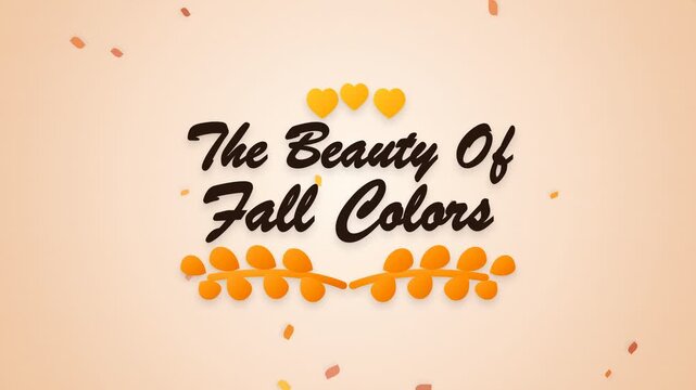 The Beauty of Fall Colors Typography Motion Graphic Animation