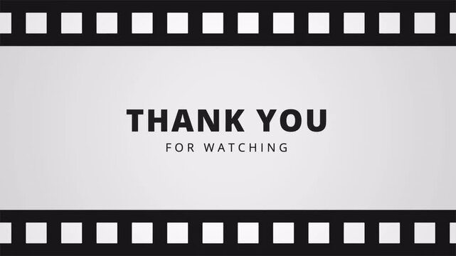 Vintage Film Strip Thank You For Watching Outro With Bold Black Typography, Gray Gradient Background And Cinematic Fade In For Movie End Credits