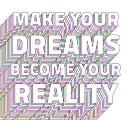 Make your dreams become your reality layered message png typography retro word © Rawpixel.com