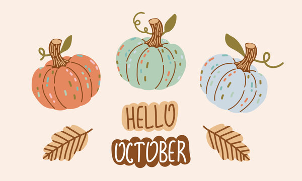 Hello October autumn illustration with pumpkins and leaves. Cozy fall vector design in pastel colors - perfect for seasonal decor, greeting cards, and October celebration projects.