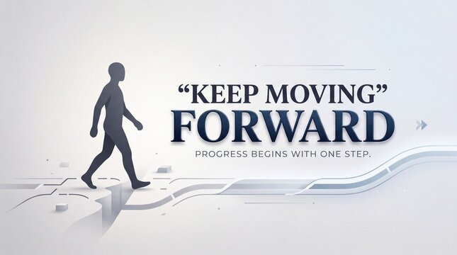 Keep Moving Forward, Man Walking Silhouette Business Illustration, Success Motivation Quotes, Finance Planning Graphic, Corporate Growth Concept, Progress Begins With One Step Typographic Design