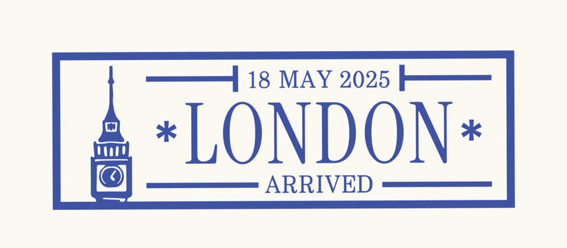 Blue London arrival travel stamp with Big Ben landmark, date and arrived text, vintage tourism and passport design, vector illustration