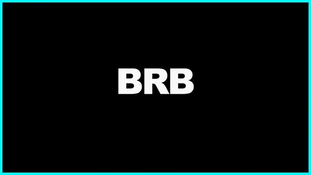 Minimalist Be Right Back BRB Text Animation on Black Background for Live Streaming and Social Media