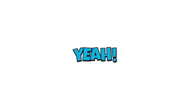 Yeah comic Pop Art text animation, chroma key version included.Cartoon text animation.Comic book inspired image featuring the word "YEAH!" in a bold, retro style.