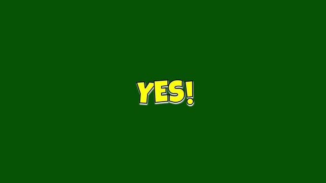 Scribble animation of the word YES , comic hand drawn in green background.Pop art speech bubble yes text animation video motion.Comic book style speech bubble with yes text.