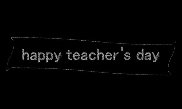 It has a black background with sketched illustrations and the text "Happy Teacher's Day," along with a white shape&mdash;a rectangle that doesn't quite look like a rectangle, or perhaps a messy, abstract 