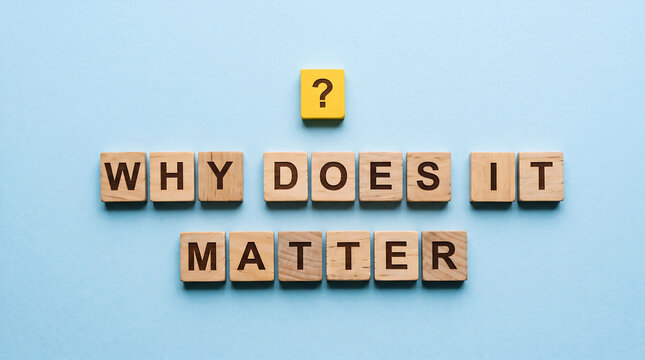 Wooden blocks question text asking why does it matter