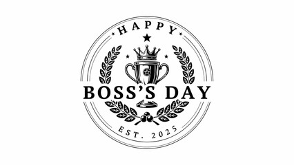 Fototapeta premium Happy Boss's Day Vintage Emblem Badge Logo with Trophy Cup, Crown, and Laurel Wreath Isolated on White Background