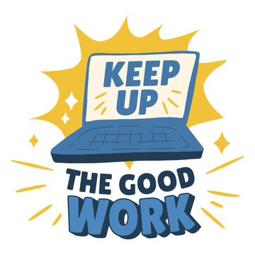 Keep up the good work bage