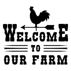 Obraz premium Welcome to our farm quote silhouette