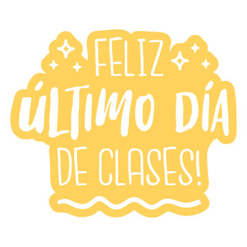 Feliz ultimo dia de clases cut out