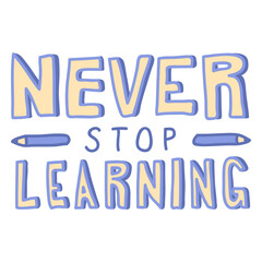 Obraz premium Never stop learning doodle quote
