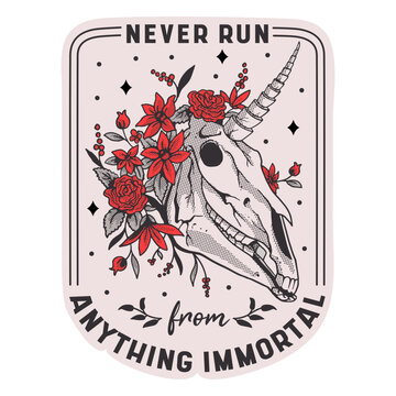 Unicorn skull immortal quote