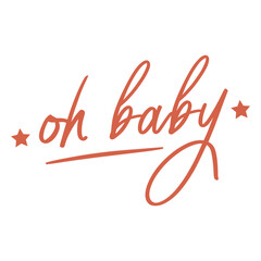 Obraz premium Oh baby sentiment quote