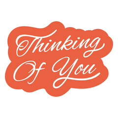 Obraz premium Thinking of You Cursive Lettering