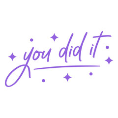 Fototapeta premium You did it lettering color quote
