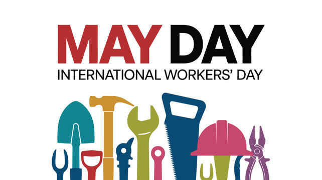 May Day International Workers Day Poster, Labor Day Celebration with Worker Tools