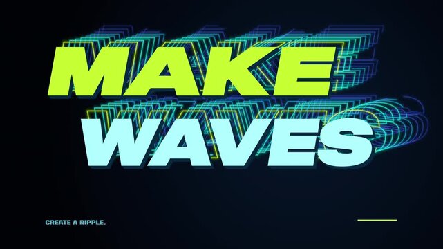 Make Waves &mdash; Lime and Cyan Kinetic Typography Loop