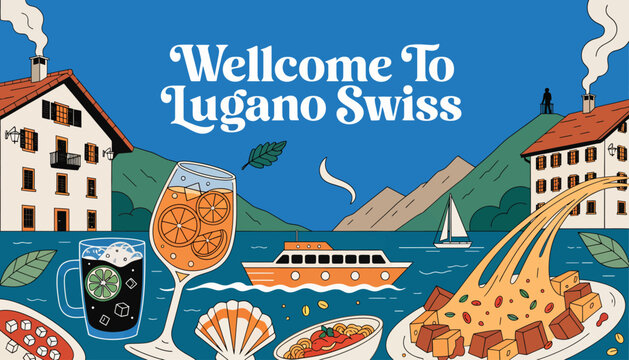 Welcome to Lugano Switzerland, Swiss food and drink