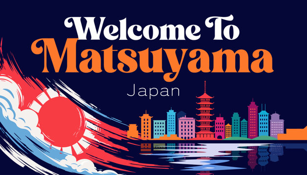 Welcome to Matsuyama Japan, colorful city skyline and pagoda