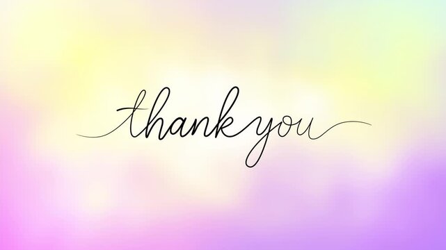 Animation of Thank You handwritten on blurred moving pastel color background. Thank you card template for presentation.