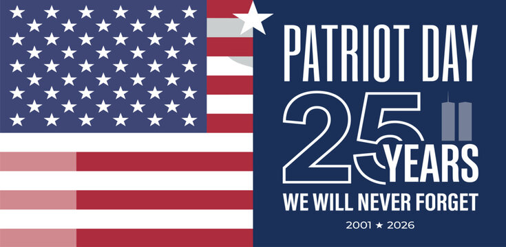 9 11 Patriot Day, 25 years anniversary poster, 2001 2026