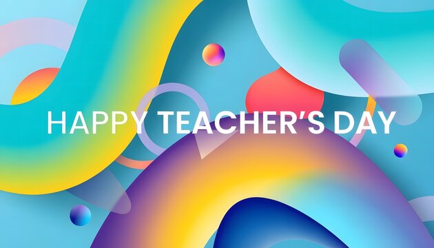 Happy teachers day white text over bright blue background with abstract fluid shapes.