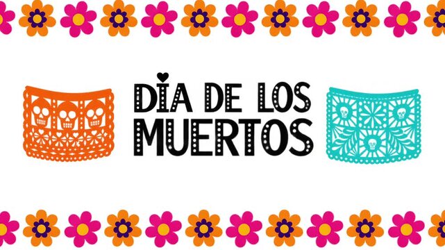 Dia de los Muertos Typography Animation with Papel Picado and Floral Border on white Background, Mexican Holiday Motion Graphic