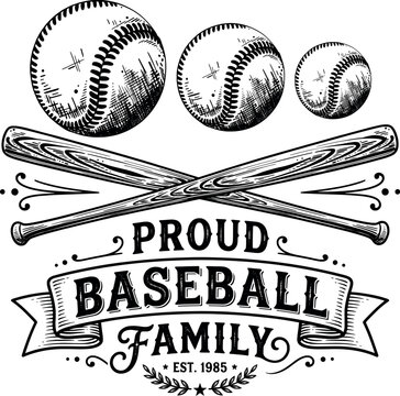 A vintage emblem with three stitched baseballs above two crossed bats and ribbon banners reading proud baseball family with an established date drawn in engraving style on white
