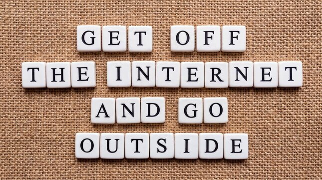 Get Off the Internet and Go Outside Wooden Tiles Quote