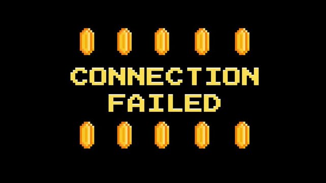 Retro Pixel Art Style CONNECTION FAILED Message Displayed with a Border of Golden Coins, Gamified Error Notification