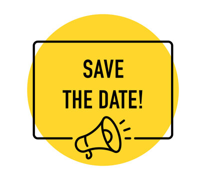 Save the Date banner, event invitation, upcoming event, calendar reminder, special occasion, announcement, marketing, megaphone, vector illustration