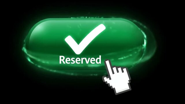 Green Reserved Button with Checkmark and Cursor - A glowing green button with the word "Reserved" and a checkmark symbol is illuminated against a dark, abstract background.