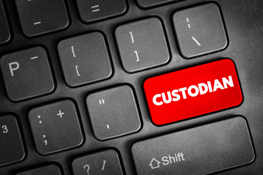 Custodian text on a computer keyboard representing asset safeguarding, responsibility, oversight, compliance, and professional management of valuables, records, or digital holdings