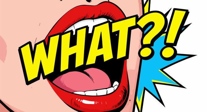 Retro pop art comic style woman mouth screaming what, vintage halftone speech bubble with exclamation mark, expressive red lips vector illustration