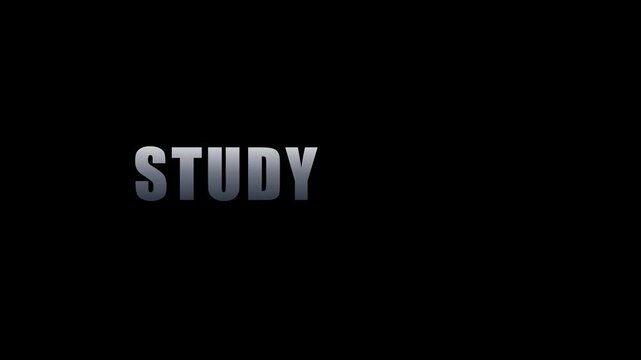 Study text animation on 4k black background, for educational and, academic presentations learning school