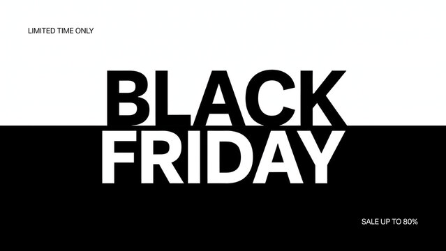 Black friday sale banner with bold typography, split horizontally between white and black backgrounds, limited time only, sale up to 80 percent