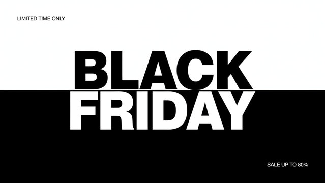 Black friday sale banner with bold typography, split horizontally between white and black backgrounds, limited time only, sale up to 80 percent