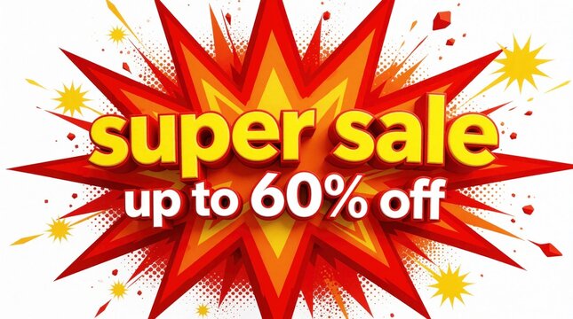 Dynamic super sale banner announces up to sixty percent off discounts. Bold graphic with red and yellow explosion effect grabs attention for big savings and special offers.