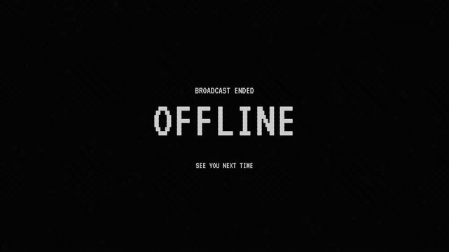 Pixel Art Broadcast Ended Offline Screen Animation with RGB Distortion. Retro gaming stream offline overlay banner with subtle glitched noise and pixelated typography.
