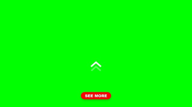 Animated See More Button with Upward Arrows on Green Screen Background for Video Editing.